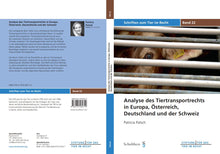 Laden Sie das Bild in den Galerie-Viewer, Analyse des Tiertransportrechts in Europa, Österreich, Deutschland und der Schweiz (TIR-Schriften - Band 22)