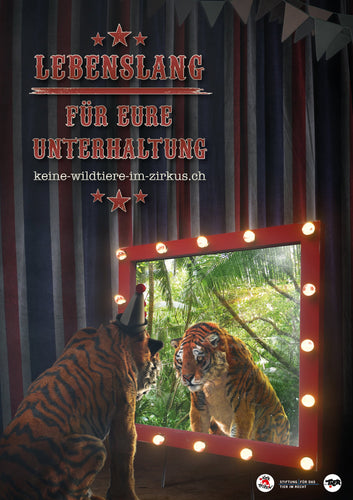 Poster - Keine Wildtiere im Zirkus - Lebenslang für eure Unterhaltung