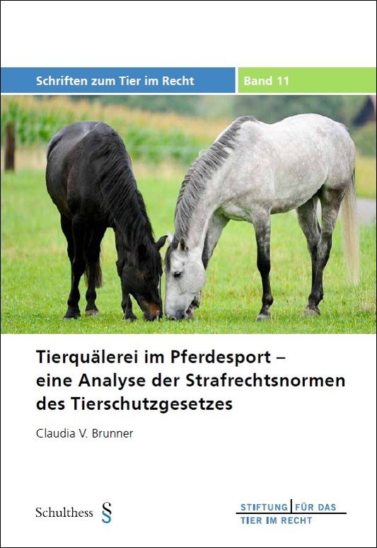 Tierquälerei im Pferdesport – eine Analyse der Strafrechtsnormen des Tierschutzgesetzes (TIR-Schriften - Band 11)