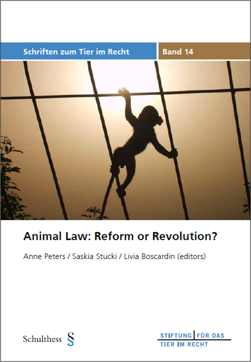 Animal Law: Reform or Revolution? (TIR-Schriften - Band 14)
