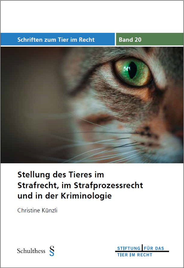 Stellung des Tieres im Strafrecht, im Strafprozessrecht und in der Kriminologie (TIR-Schriften - Band 20)