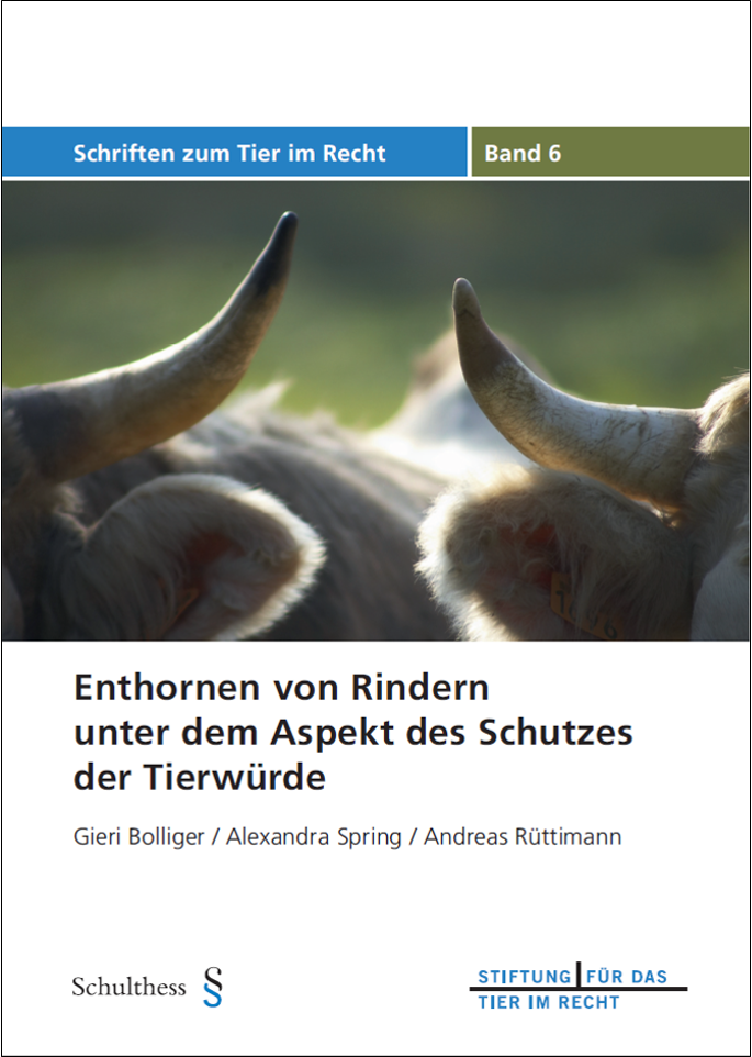 Enthornen von Rindern unter dem Aspekt des Schutzes der Tierwürde (TIR-Schriften - Band 6)