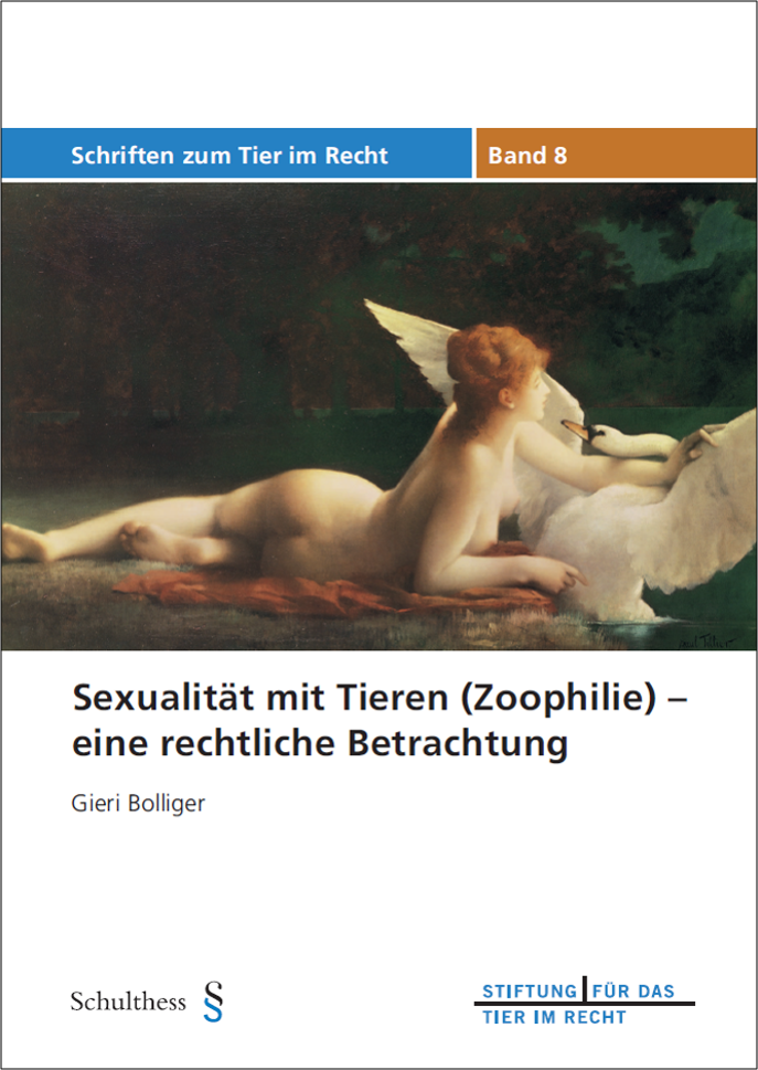 Sexualität mit Tieren (Zoophilie) – eine rechtliche Betrachtung (TIR-Schriften - Band 8)